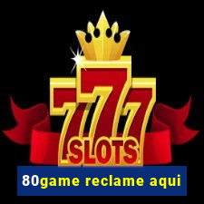 80game reclame aqui